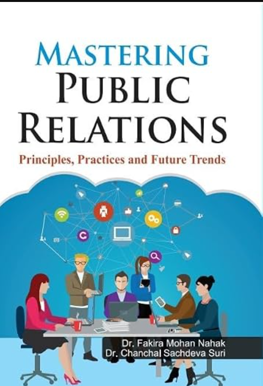 Mastering Public Relations: Principles, Practices and Future Trends