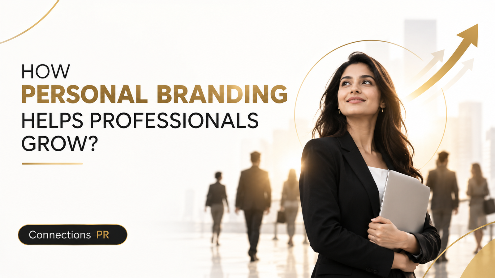 HOW PERSONAL BRANDING HELPS PROFESSIONALS GROW?